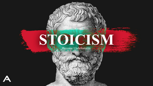 Stoicism: Become Undefeatable
