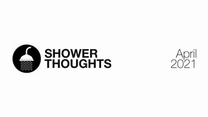 shower thoughts that could end quarantine..
